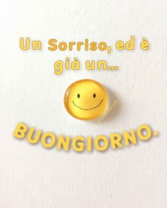 Un sorriso, ed è già un buongiorno.