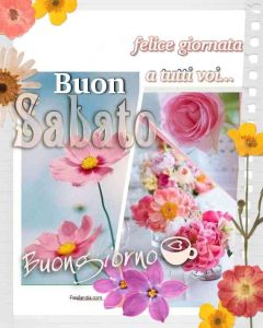 Felice giornata a tutti voi. Buon sabato,