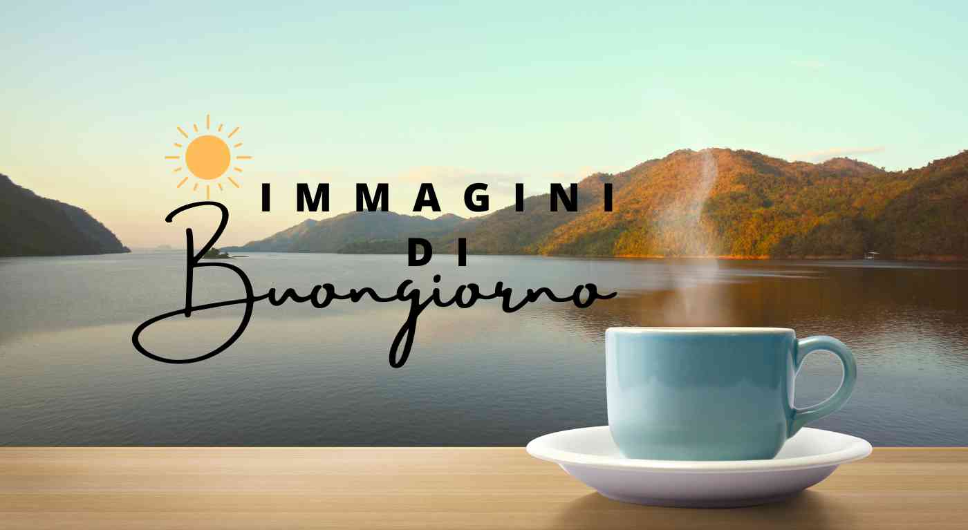Immagini Buongiorno gratuite da scaricare e condividere