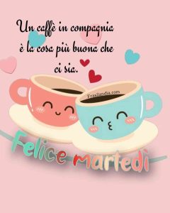 Un caffè in compagnia è la cosa più buona che ci sia. Buon martedì.