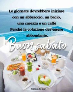 Le giornate dovrebbero iniziare con un abbraccio, un bacio, una carezza e un caffè. Perché la colazione dev'essere abbondante. Buon sabato.