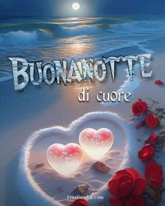 Buonanotte di cuore.