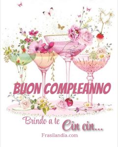 Buon compleanno. Brindo a te!