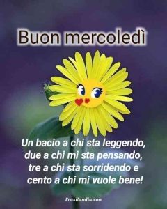 Un bacio a chi sta leggendo, due a chi mi sta pensando, tre a chi sta sorridendo e cento a chi mi vuole bene! Buon mercoledì.