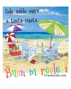 Sole, caldo, mare e tante risate. Buon mercoledì.