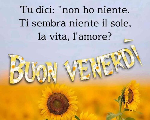 Che la vita vi sorrida. Sempre. Buon venerdì.