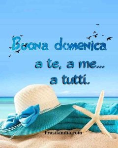 Buona domenica a te, a me... a tutti.