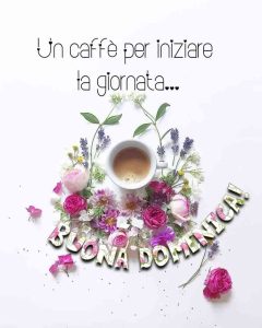 Un caffè per iniziare la giornata. Buona domenica.