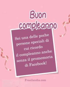 Sei una delle poche persone speciali di cui ricordo il compleanno anche senza il promemoria di Facebook! Buon compleanno.