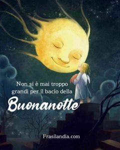 Non si è mai troppo grandi per il bacio della buonanotte.