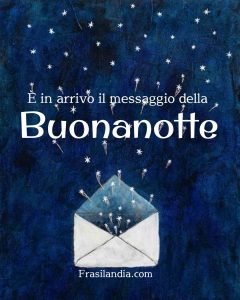 È in arrivo il messaggio della buonanotte.