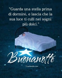 "Guarda una stella prima di dormire, e lascia che la sua luce ti culli nei sogni più dolci." Buonanotte.