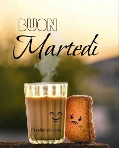 Buon martedì.