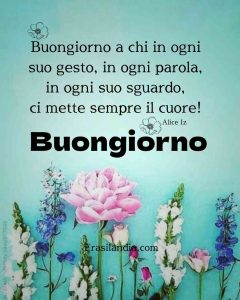 Buongiorno a chi in ogni suo gesto, in ogni parola, in ogni suo sguardo.. ci mette sempre il cuore! Buongiorno.