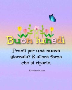 Pronti per una nuova giornata? E allora, forza che si riparte. Buon lunedì.