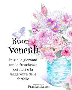 Inizia la giornata con la freschezza dei fiori e la leggerezza delle farfalle. Buon venerdì.