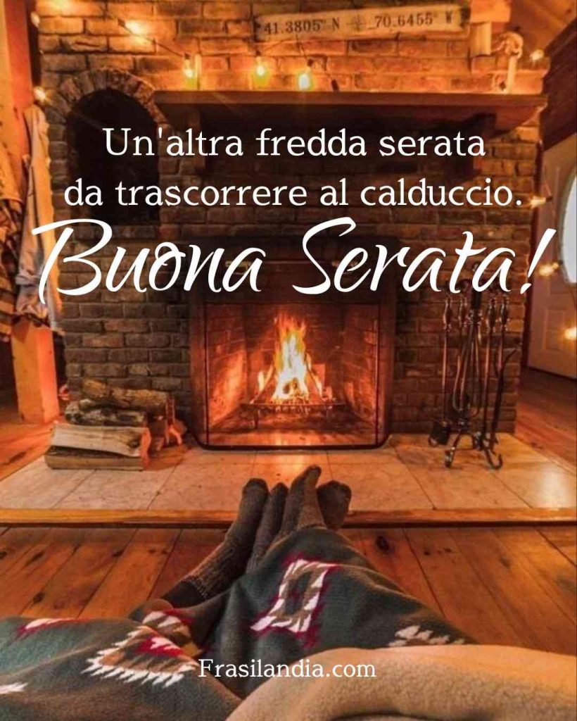 Un altra Fredda Serata Da Trascorrere Al Calduccio Buona Serata 