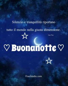 Silenzio e tranquillità riportano tutto il mondo nella giusta dimensione. Buonanotte.