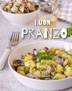 Buon pranzo.