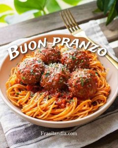 Buon pranzo.