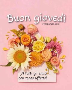 A tutti gli amici con tanto affetto. Buon giovedì.