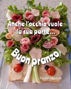 Anche l'occhio vuole la sua parte. Buon pranzo.