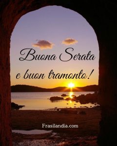 Buona serata e buon tramonto!