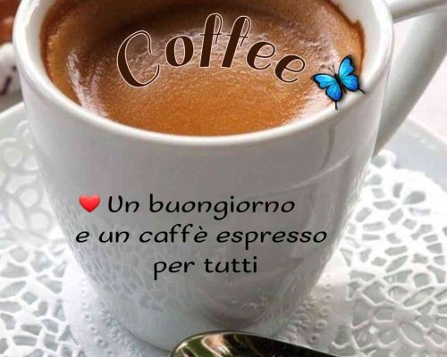 Buongiorno. Il caffè è pronto.