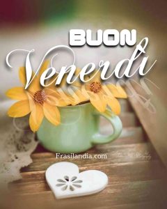 Buon venerdì.