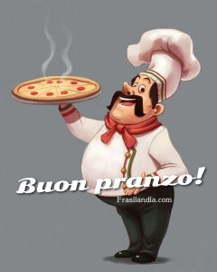 Buon pranzo.