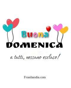 Buona domenica a tutti, nessuno escluso.