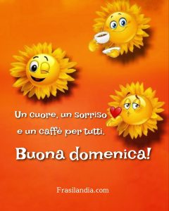 Un cuore, un sorriso e un caffè per tutti. Buona domenica!