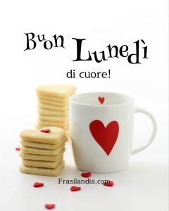 Buon lunedì di cuore.