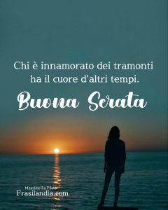 Chi è innamorato dei tramonti ha il cuore d'altri tempi. Buona serata.