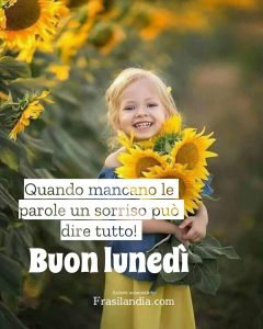 Quando mancano le parole, un sorriso può dire tutto. Buon lunedì.