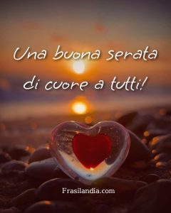 Buona serata di cuore a tutti.