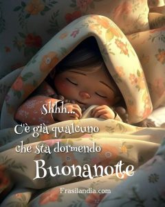 Shhh... C’è già qualcuno che sta dormendo. Buonanotte