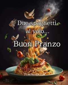 Due spaghetti al volo... Buon pranzo