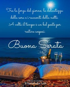 Tra la forza del giorno, la delicatezza della sera e i racconti della notte. A volte il tempo è un bel posto per restare sospesi. Buona Serata