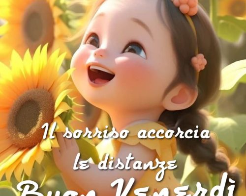 Il sorriso accorcia le distanze. Buon Venerdì