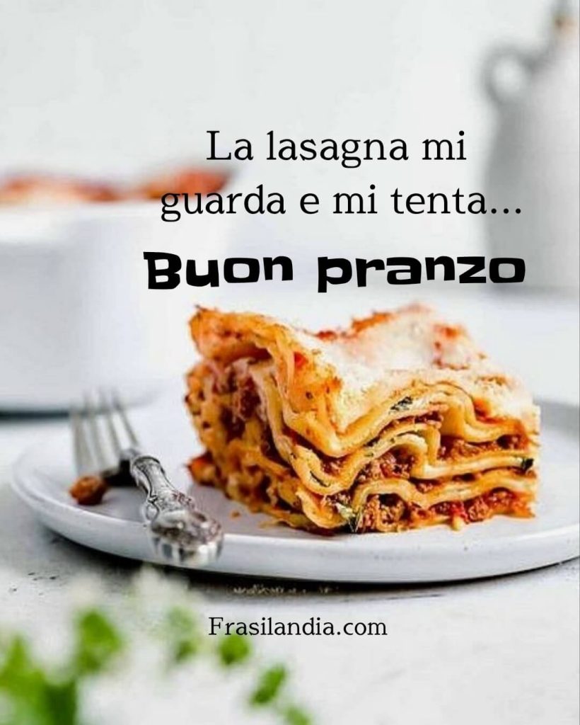 La lasagna mi guarda e mi tenta... Buon pranzo