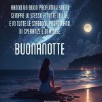 Hanno un buon profumo i sogni. Sempre lo stesso a tutte le età e in tutte le stagioni, profumano di speranze e di attese. Buonanotte