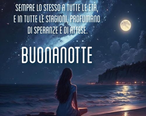 Hanno un buon profumo i sogni. Sempre lo stesso a tutte le età e in tutte le stagioni, profumano di speranze e di attese. Buonanotte