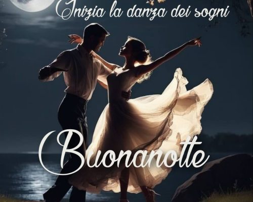 Inizia la danza dei sogni. Buonanotte