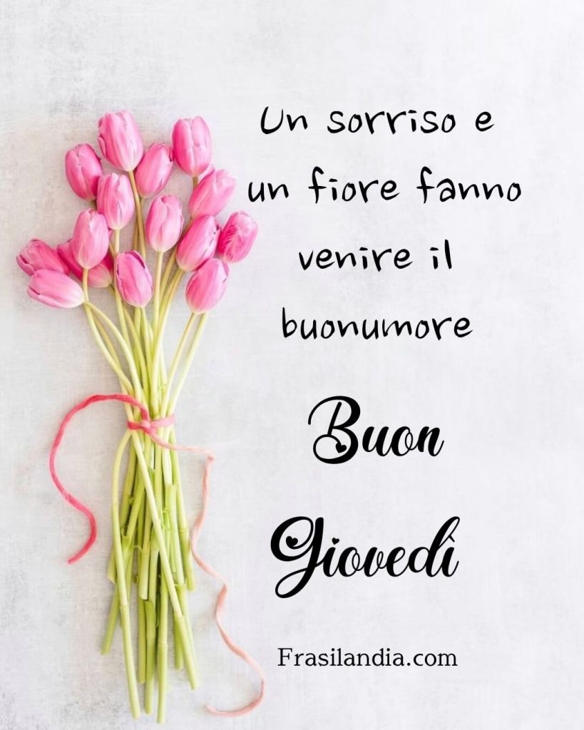 Un sorriso e un fiore fanno venire il buonumore. Buon giovedì