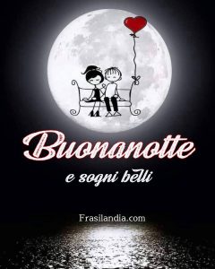 Buonanotte e sogni belli