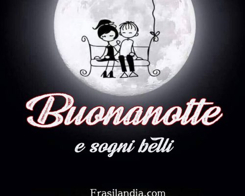 Buonanotte e sogni belli