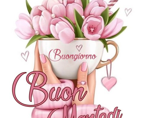 Buongiorno. Buon martedì