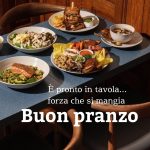 È pronto in tavola, forza che si mangia! Buon pranzo