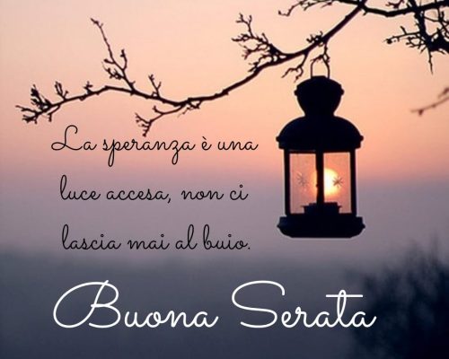 La speranza è una luce accesa, non ci lascia mai al buio. Buona Serata